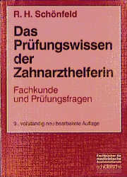 Das Pr&uuml;fungswissen der Zahnarzthelferin - R&uuml;diger H Sch&ouml;nfeld