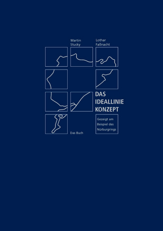 Das Ideallinie-Konzept. Gezeigt am Beispiel des Nürburgrings – Das Buch