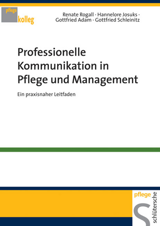 Professionelle Kommunikation in Pflege und Management