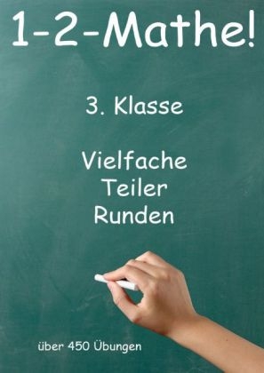 1-2-Mathe! - 3. Klasse - Vielfache, Teiler, Runden