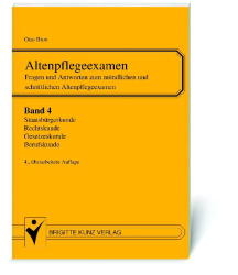 Altenpflegeexamen. Fragen und Antworten zum m&uuml;ndlichen und schriftlichen Altenpflegeexamen / Staatsb&uuml;rgerkunde, Rechtskunde, Gesetzeskunde, Berufskunde - Otto Bion, Ansgar Stracke-Mertes, Ursula Kriesten, Heinz P Wolf