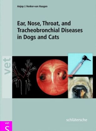 Textbook of Ear, Nose, Throat and Tracheobronchial Diseases in Dog and Cats