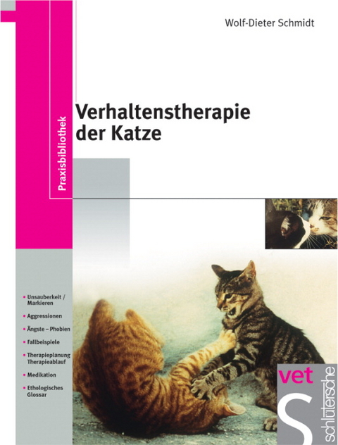 Verhaltenstherapie der Katze - Wolf D Schmidt