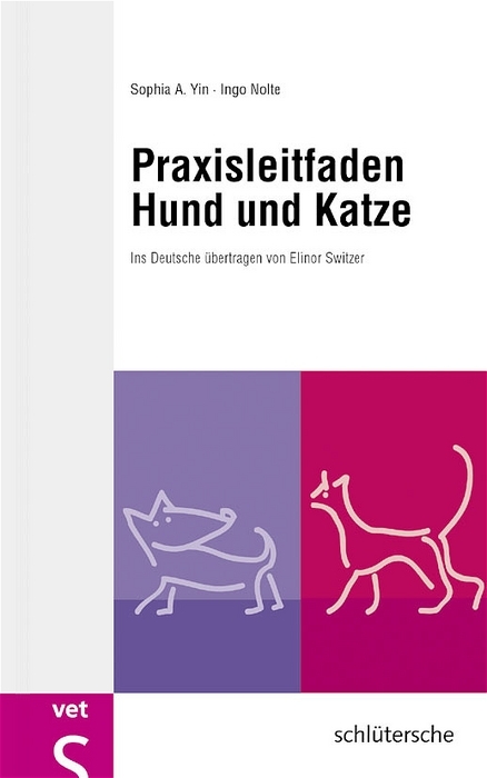 Praxisleitfaden Hund und Katze - Sophia A Yin, Ingo Nolte
