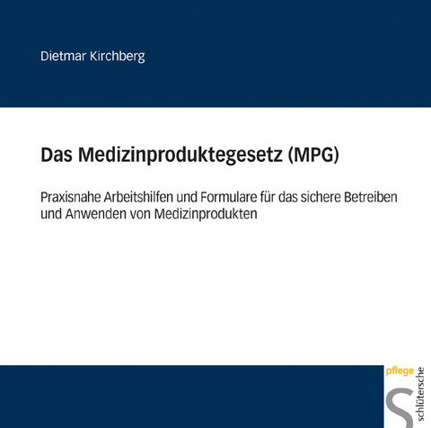Das Medizinproduktegesetz (MPG) - Dietmar Kirchberg