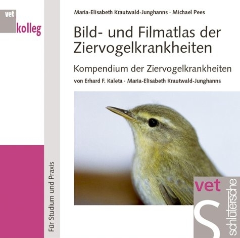 Ziervogelkrankheiten / Bild- und Filmatlas der Ziervogelkrankheiten
