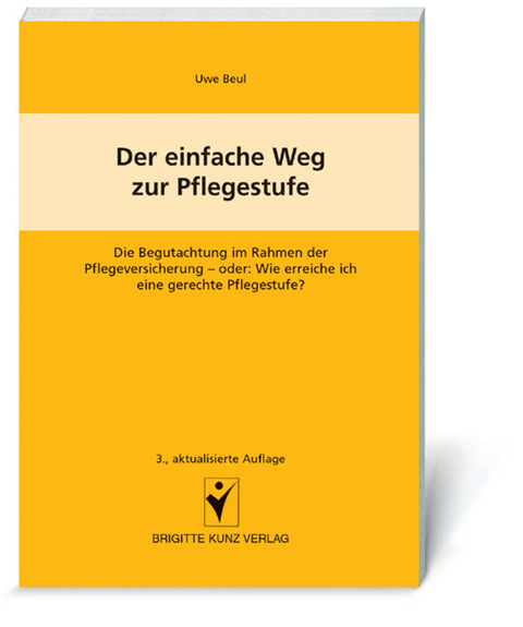 Der einfache Weg zur Pflegestufe - Uwe Beul