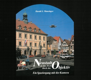 Neustadt an der Aisch durch das Objektiv