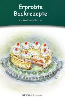 Erprobte Backrezepte