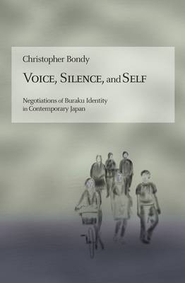 Voice, Silence, and Self - Christopher Bondy