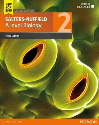 Salters-Nuffield A level Biology Student Book 2 + ActiveBook - Ann Scott, Nicola Wilberforce, Nick Owens, David Slingsby, Mark Smith