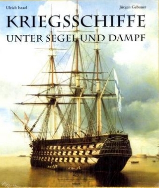 Kriegsschiffe unter Segel und Dampf