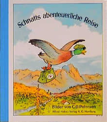 Schnatts abenteuerliche Reise - Carl O Petersen, Marianne Speisebecher