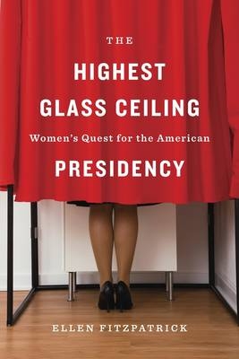 The Highest Glass Ceiling - Ellen Fitzpatrick