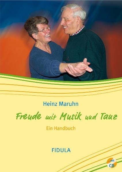 Freude mit Musik und Tanz - Heinz Maruhn