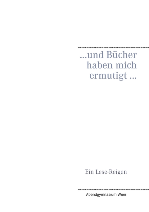 ... und B&uuml;cher haben mich ermutigt ... - 