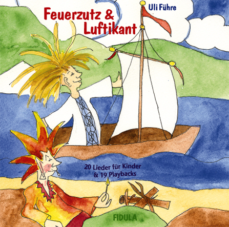 Feuerzutz & Luftikant - Uli F&uuml;hre