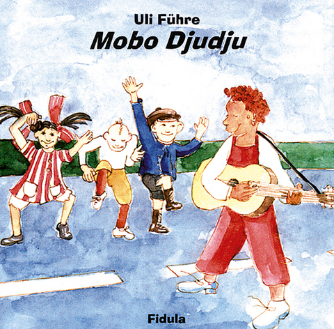 Mobo Djudju - Lieder f&uuml;r Kinder - Uli F&uuml;hre