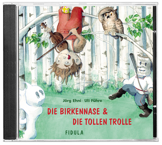 Die Birkennase und Die tollen Trolle. CD
