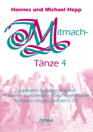 Mitmachtänze 4 - Tanzbeschreibungen