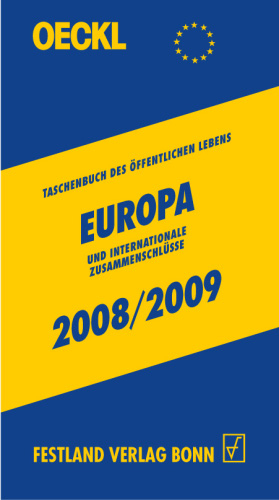 Oeckl. Taschenbuch des Öffentlichen Lebens - Europa und internationale Zusammenschlüsse 2008/2009