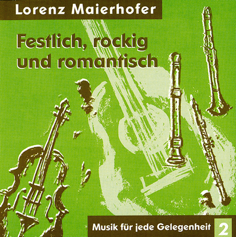 Festlich, rockig und romantisch - Lorenz Maierhofer