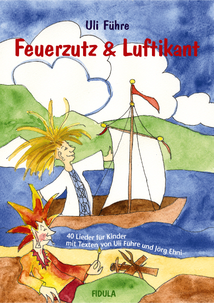 Feuerzutz & Luftikant - Uli F&uuml;hre