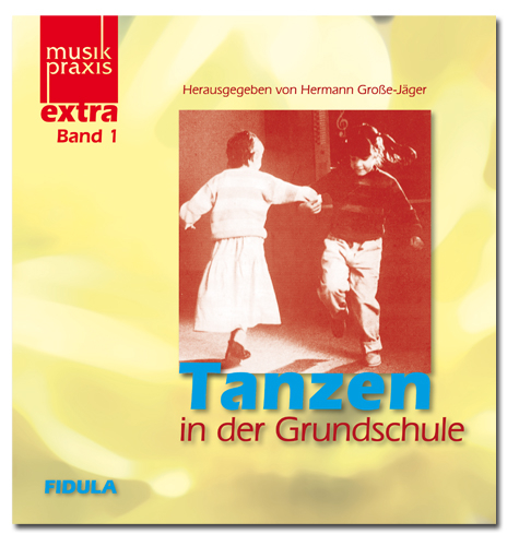 Tanzen in der Grundschule - Hermann Grosse-J&auml;ger, Franz Ganslandt, Heide Merz, Elisabeth Seippel