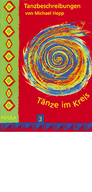 T&auml;nze im Kreis 3 - Tanzbeschreibungen - Michael Hepp