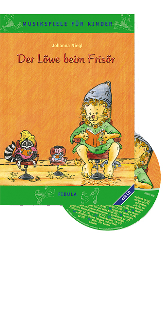Der L&ouml;we beim Fris&ouml;r - Musikspiele f&uuml;r Kinder - Johanna Niegl