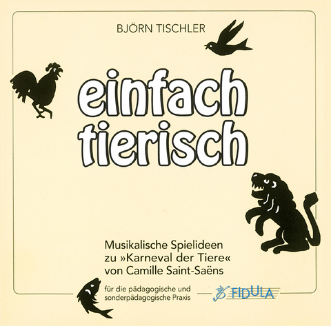 Einfach tierisch - Bj&ouml;rn Tischler