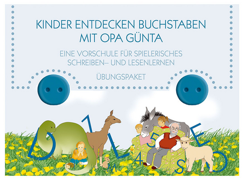 Kinder endecken Buchstaben mit Opa G&uuml;nta - &Uuml;bungspaket - G&uuml;nther Schweisthal