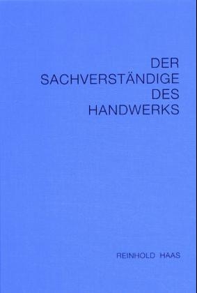 Der Sachverst&auml;ndige des Handwerks - Reinhold Haas