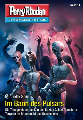 Perry Rhodan 2914: Im Bann des Pulsars