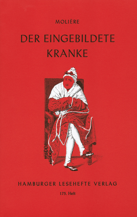 Der eingebildete Kranke -  Moli&egrave;re