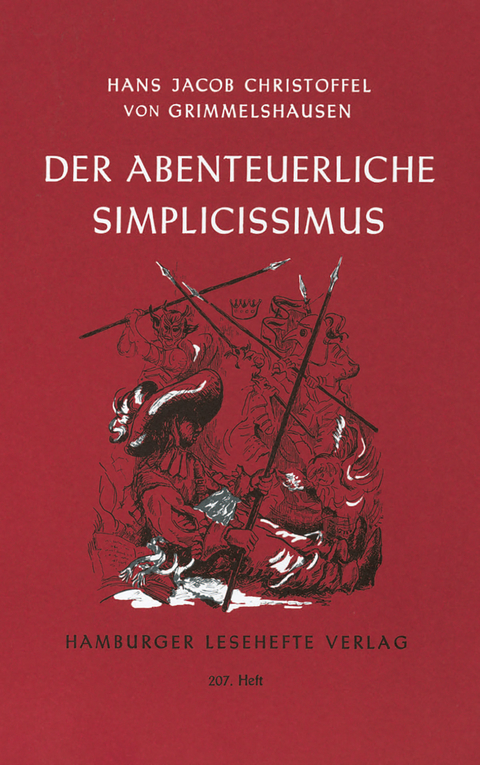 Der abenteuerliche Simplicissimus - Hans J Ch von Grimmelshausen