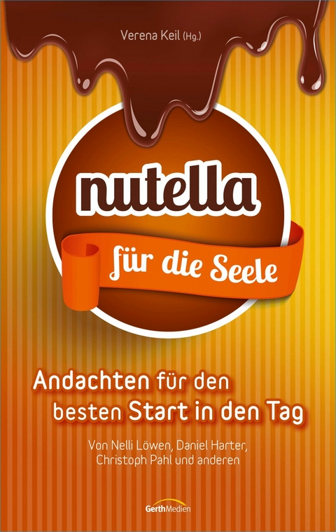 Nutella f&uuml;r die Seele - 