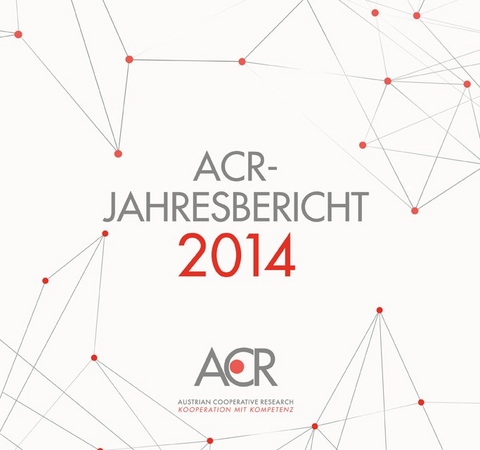 ACR-Jahresbericht 2014 - Austrian Cooperative Research