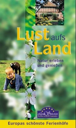 Lust auf Land, Urlaub auf dem Bauernhof
