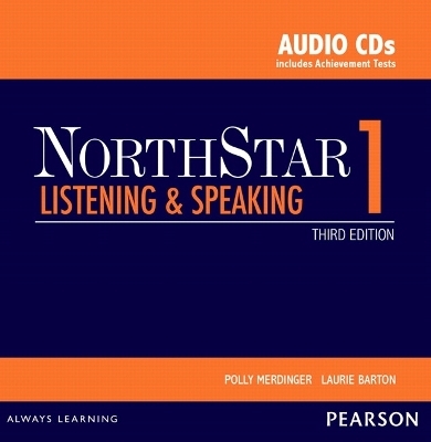 NorthStar Listening and Speaking 1 Classroom Audio CDs - Polly Merdinger, Laurie Barton