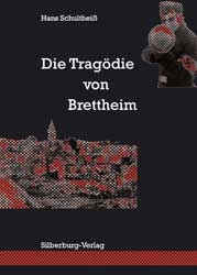 Die Trag&ouml;die von Brettheim - Hans Schultheiss