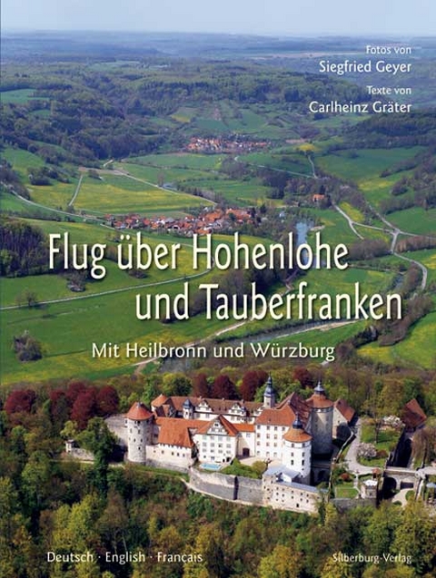 Flug über Hohenlohe und Tauberfranken - Dr. Carlheinz Gräter, Siegfried Geyer