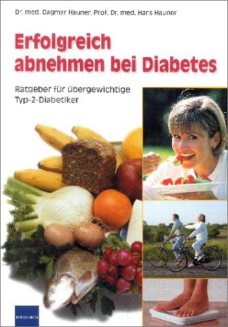 Erfolgreich abnehmen bei Diabetes - Dagmar Hauner, Hans Hauner