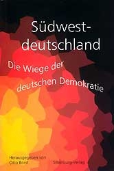 Südwestdeutschland, die Wiege der deutschen Demokratie