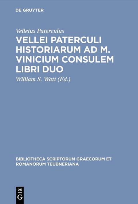 Vellei Paterculi historiarum ad M. Vinicium consulem libri duo - 