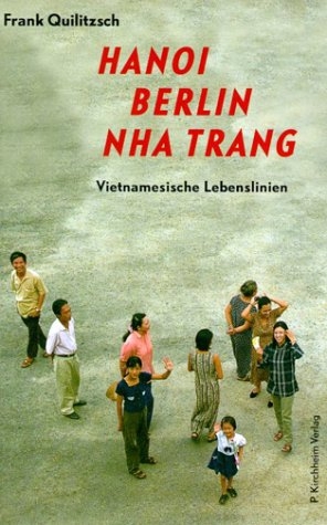 Hanoi Berlin Nha Trang - Frank Quilitzsch
