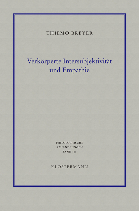 Verk&ouml;rperte Intersubjektivit&auml;t und Empathie - Thiemo Breyer