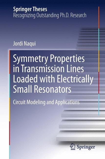 Symmetry Properties in Transmission Lines Loaded with Electrically Small Resonators - Jordi Naqui