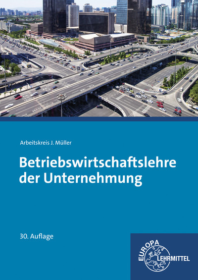 Betriebswirtschaftslehre der Unternehmung - Stefan Felsch, Raimund Fr&uuml;hbauer, Johannes Krohn, Stefan Kurtenbach, J&uuml;rgen M&uuml;ller, Martin Rupp
