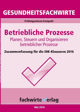 Gesundheitsfachwirte: Betriebliche Prozesse